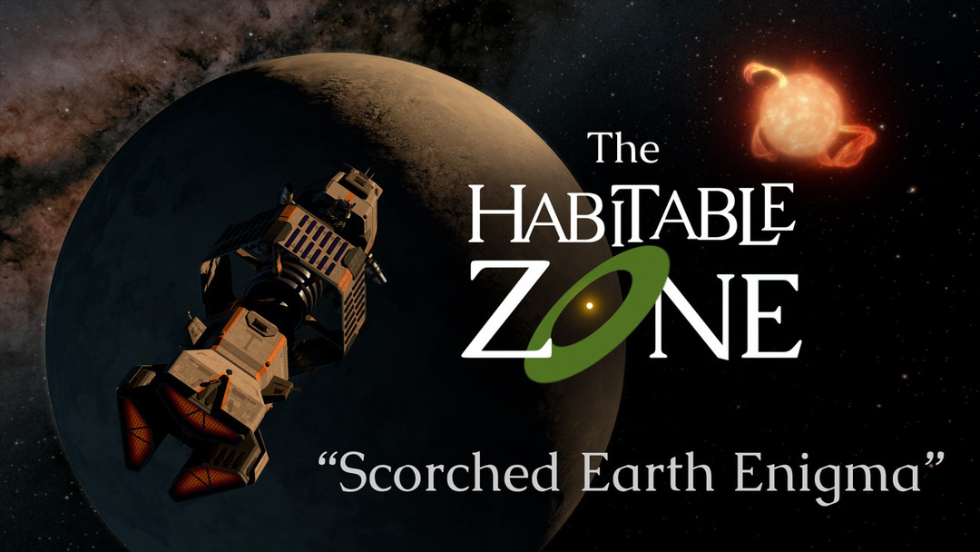 The Habitable Zone: Scorched Earth Enigma