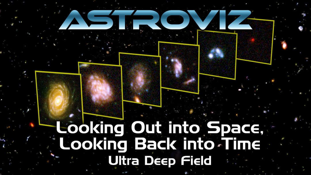Looking Out into Space, Looking Back into Time - AstroViz